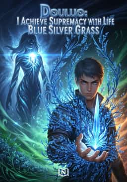 Douluo: I Achieve Supremacy with Life Blue Silver Grass