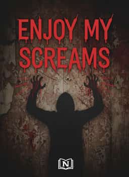 Enjoy my screams