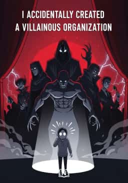 I Accidentally Created a Villainous Organization