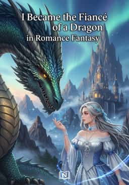 I Became the Fiancé of a Dragon in Romance Fantasy