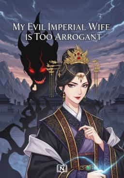 My Evil Imperial Wife is Too Arrogant