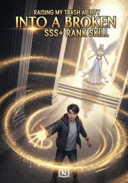 Raising My Trash Ability into a Broken SSS+ Rank Skill