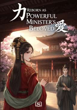 Reborn as Powerful Minister's Beloved