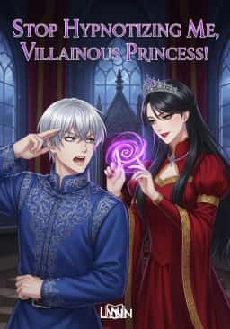 Stop Hypnotizing Me, Villainous Princess!