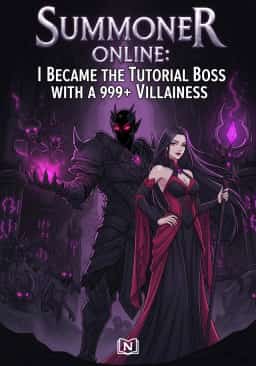 Summoner Online: I Became the Tutorial Boss with a 999+ Villainess