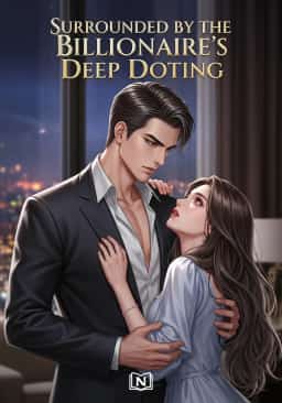 Surrounded by the Billionaire's Deep Doting