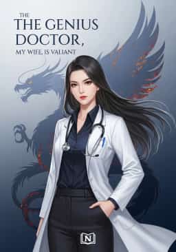 The Genius Doctor, My Wife, Is Valiant