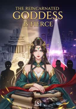 The Reincarnated Goddess is Fierce
