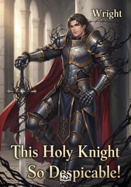 This Holy Knight is So Despicable!