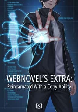 Webnovel's Extra: Reincarnated With a Copy Ability