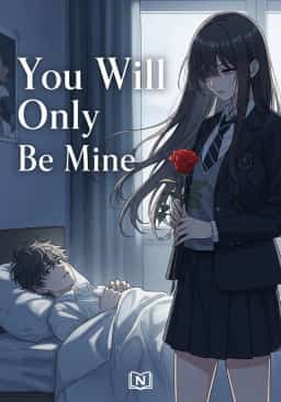 You Will Only Be Mine