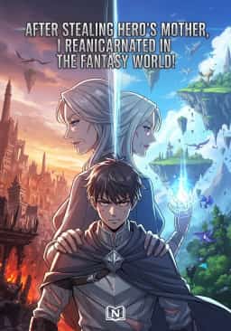 After Stealing Hero's Mother, I Reincarnated in the Fantasy World!