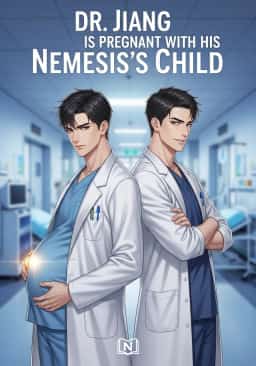 Dr. Jiang Is Pregnant With His Nemesis’s Child